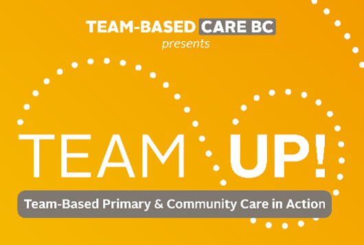 Team-Based-Care-BC-Team-Presents-Team-Up